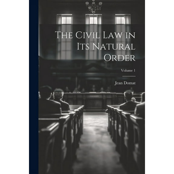 The Civil Law in Its Natural Order; Volume 1 (Paperback)