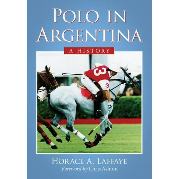Polo in Argentina: A History, (Paperback)