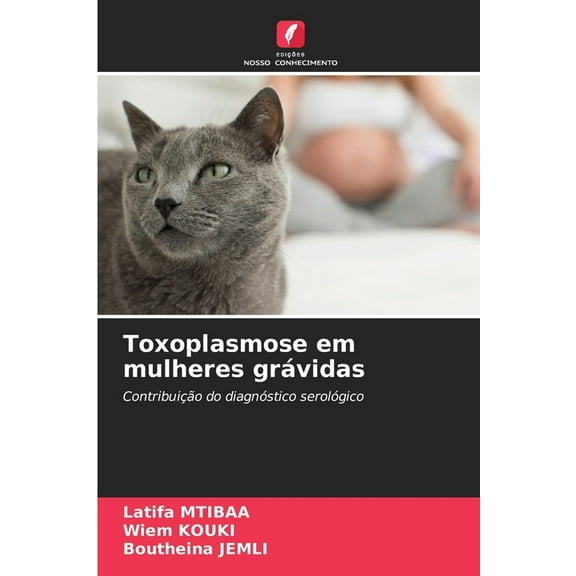 Toxoplasmose em mulheres grÃ¡vidas, (Paperback)