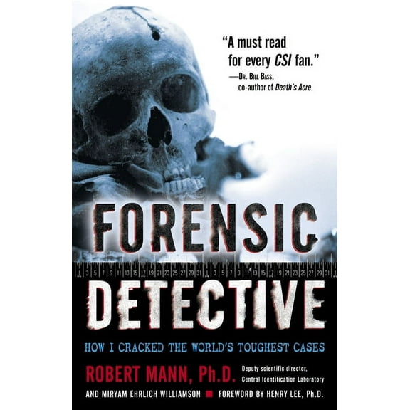 Forensic Detective: How I Cracked the World's Toughest Cases, (Paperback)