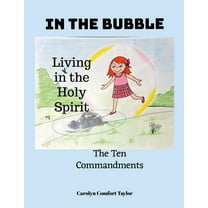 In the Bubble (Living in the Holy Spirit): The Ten Commandments, (Paperback)