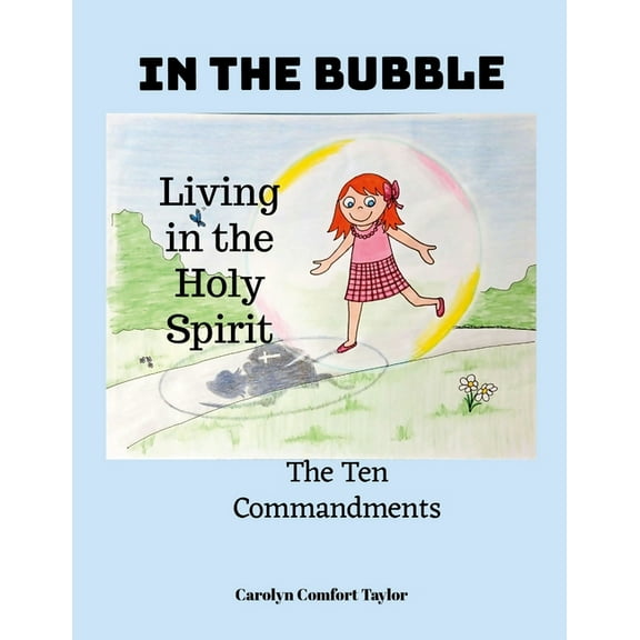 In the Bubble (Living in the Holy Spirit): The Ten Commandments, (Paperback)
