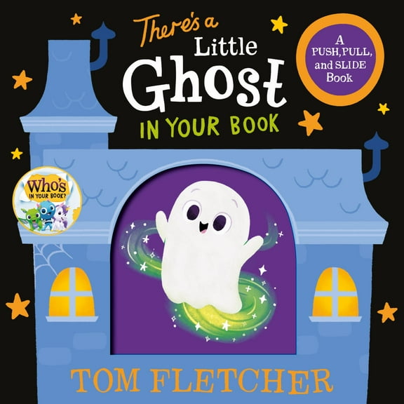 There's a Little Ghost in Your Book: A Push, Pull, and Slide Book (Board Book)