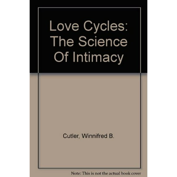 Pre-Owned Love Cycles: The Science Of Intimacy (Hardcover) 0965175308 9780965175302