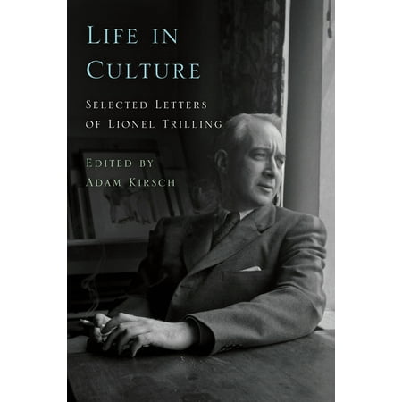 Life in Culture : Selected Letters of Lionel