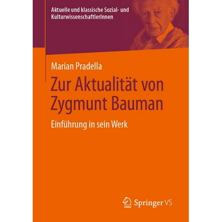 Aktuelle Und Klassische Sozial- Und Kult Zur AktualitÃ¤t Von Zygmunt Bauman: EinfÃ¼hrung in Sein Werk, (Paperback)