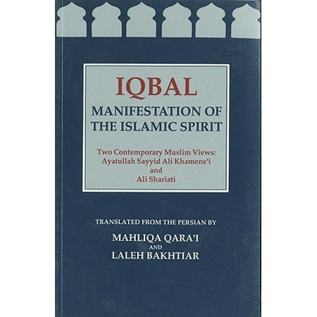 Iqbal : Manifestation of the Islamic Spirit