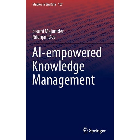 Studies in Big Data Ai-Empowered Knowledge Management, Book 107, (Hardcover)