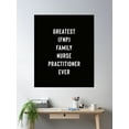 thumbnail image 2 of Greatest Family Nurse Practitioner Ever Poster Wall Art, Modern Wall Decor, 8x12 UNFRAMED, 2 of 3