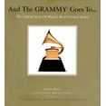 thumbnail image 1 of Pre-Owned And the Grammy Goes To...: The Official Story of Music's Most Coveted Award [With DVD] (Hardcover) 0681497394 9780681497399, 1 of 1
