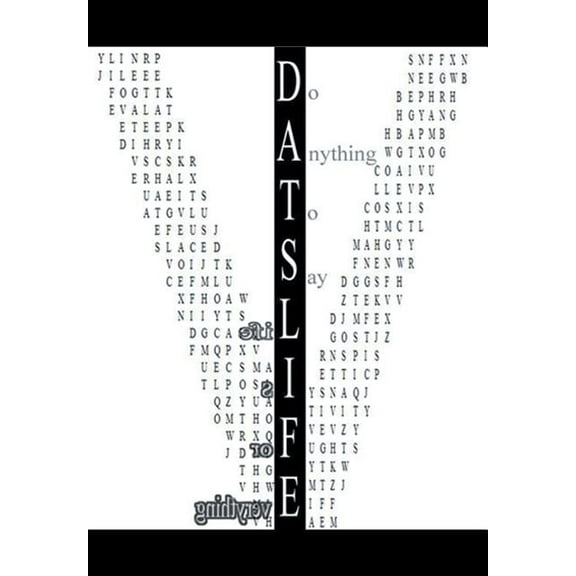 D.A.T.S.L.I.F.E: Do Anything to Say Life Is for Everything (Hardcover)