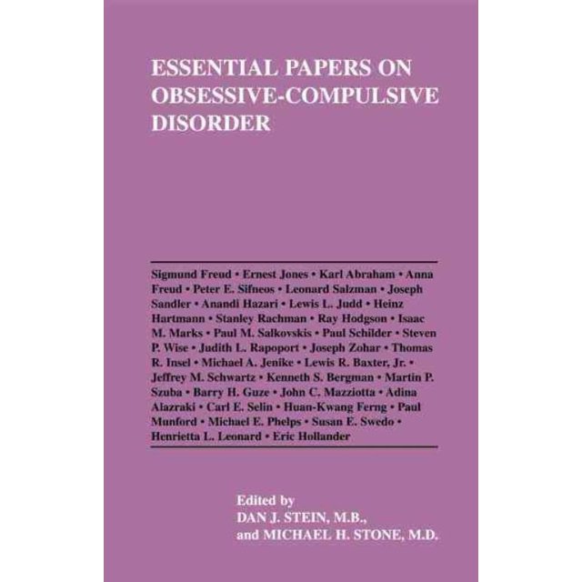 Essential Papers on Obsessive-Compulsive Disorder, Dan J. Stein, Michael H. Stone Hardcover