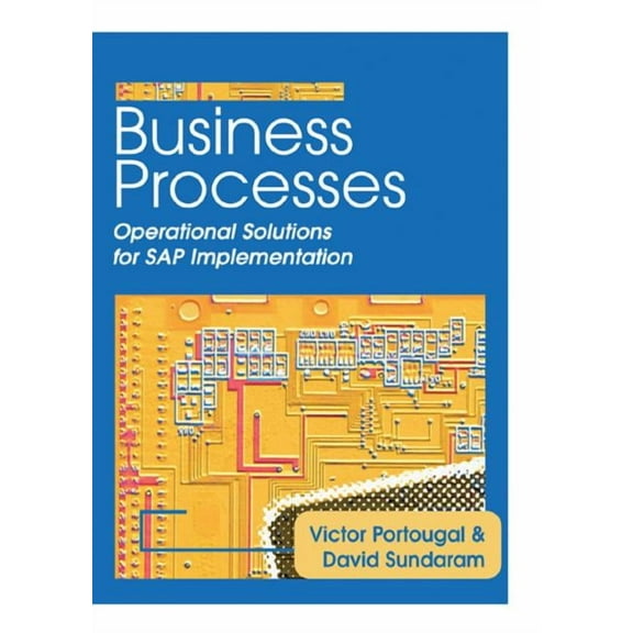 Business Processes: Operational Solutions for SAP Implementation (Hardcover)