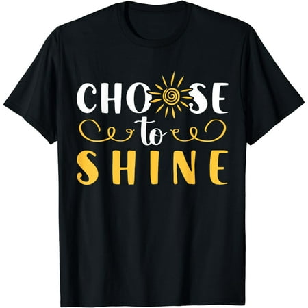 

Growth Mindset Teacher Choose To Shine Motivation T-Shirt