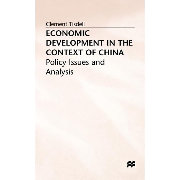 Economic Development in the Context of China, (Hardcover)