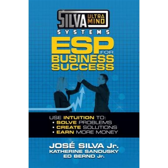 Pre-Owned Silva Ultramind Systems ESP for Business Success: Use Intuition to: Solve Problems, Create Solutions, Earn More Money Paperback