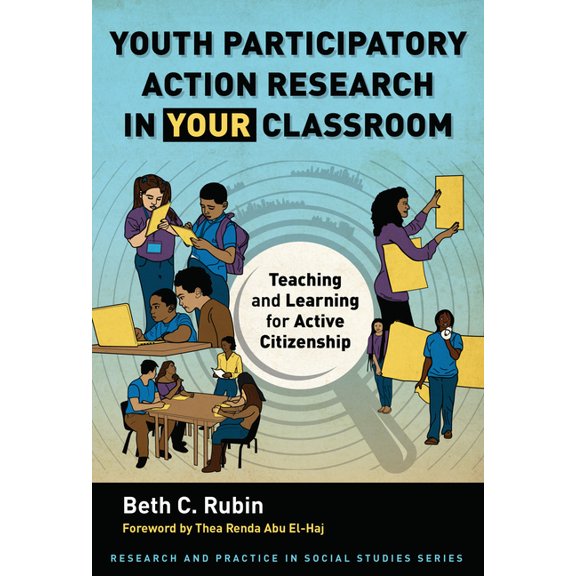 Research and Practice in Social Studies Youth Participatory Action Research in Your Classroom: Teaching and Learning for Active Citizenship, (Paperback)