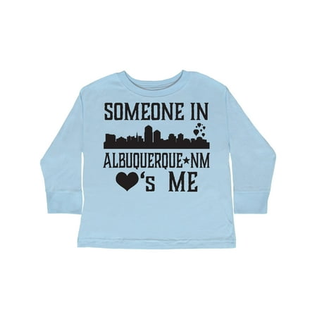 

Inktastic Albuquerque New Mexico Someone Loves Me Skyline Gift Toddler Boy or Toddler Girl Long Sleeve T-Shirt