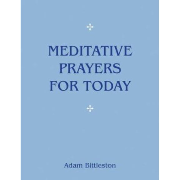 Pre-Owned Meditative Prayers for Today (Hardcover) 0863153070 9780863153075