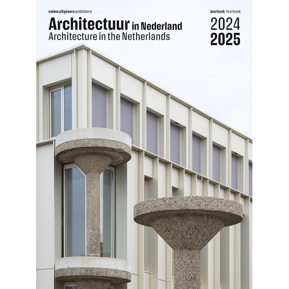 Architecture in the Netherlands: Yearbook 2024/2025, (Paperback)
