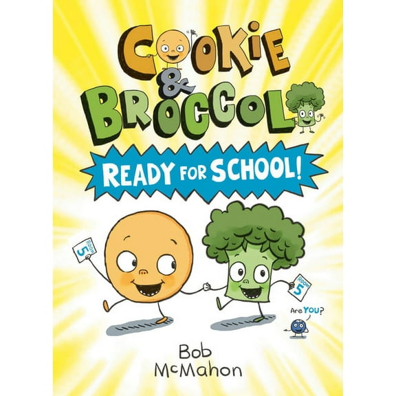Cookie & Broccoli Cookie & Broccoli: Ready for School!, (Hardcover)
