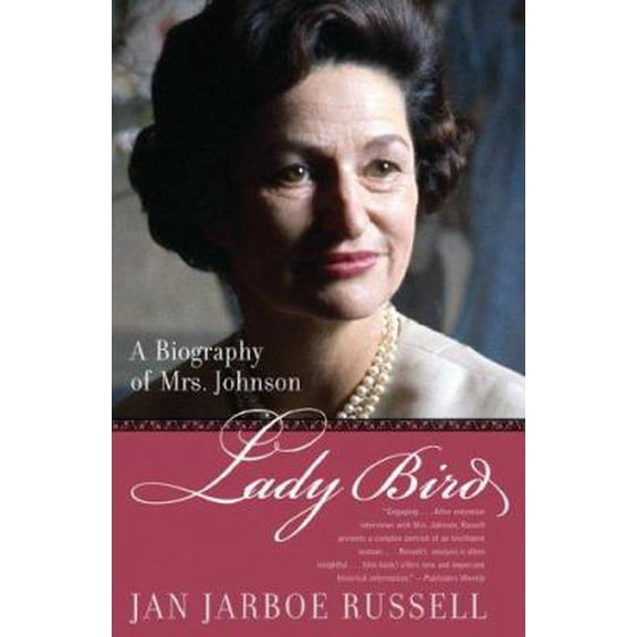 Pre-Owned Lady Bird: A Biography of Mrs. Johnson (Paperback) 1589790979 9781589790971
