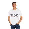 thumbnail image 4 of Funny To Do List Prosthodontist Retirement Worker Medic Novelty Prosthodontist Retired Working Men Women Unisex Garment-Dyed T-shirt, 4 of 4