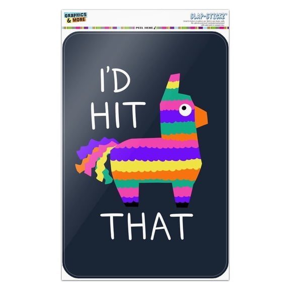 I'd Hit That Pinata Funny Home Business Office Sign - Window Sticker - 8" x 12" (20.3cm x 30.5cm)