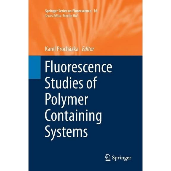Springer Fluorescence Fluorescence Studies of Polymer Containing Systems, Book 16, (Paperback)