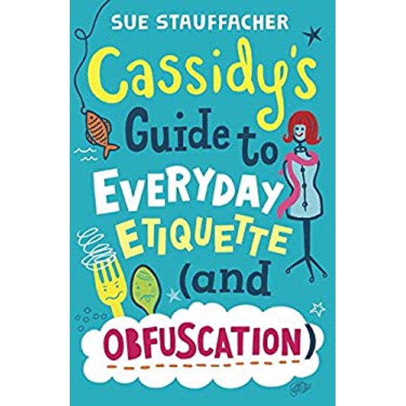 Pre-Owned Cassidy's Guide to Everyday Etiquette (and Obfuscation) (Library Binding) 9780375930973