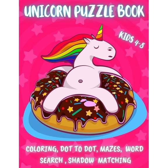 Unicorn Puzzle Book Kids 4-8: Perfect Party Favor Including Coloring, Dot to Dot, Mazes, Shadow Matches and More, (Paperback)