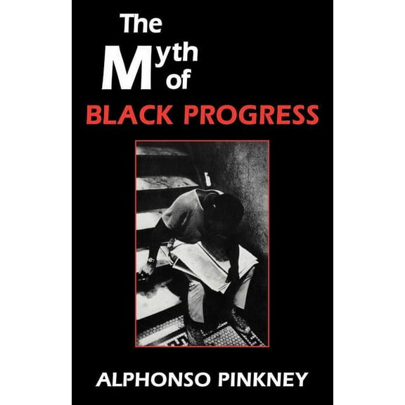 The Myth of Black Progress, (Paperback)