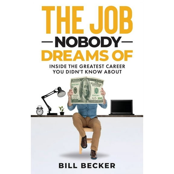 The Job Nobody Dreams Of, (Paperback)