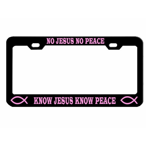 No Jesus No Peace Know Jesus Know Peace Heavy Duty Metal License Plate Frame/Car Accessories Auto License Plate Frame Car Tag Holder Cover (Black/L.Pink)