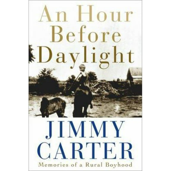 Pre-Owned An Hour Before Daylight: Memories of a Rural Boyhood (Hardcover) 0743211936 9780743211932