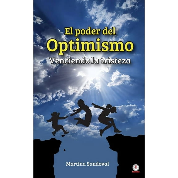 El poder del optimismo: Venciendo la tristeza, (Paperback)
