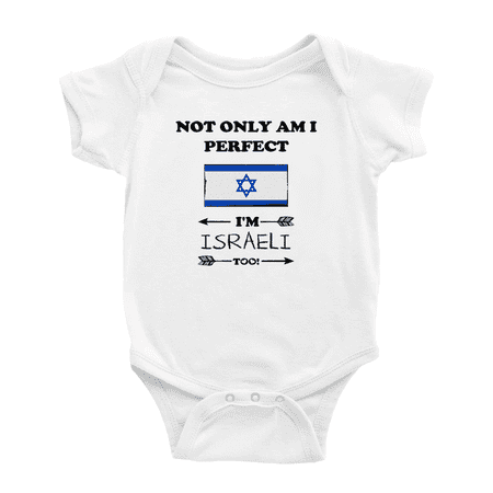 

Not Only Am I Perfect I m Israeli Too! Cute Baby Bodysuits Newborn Clothes (White 0-3 Months)