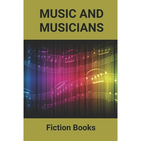 Music And Musicians: Fiction Books: Life Novel (Paperback)