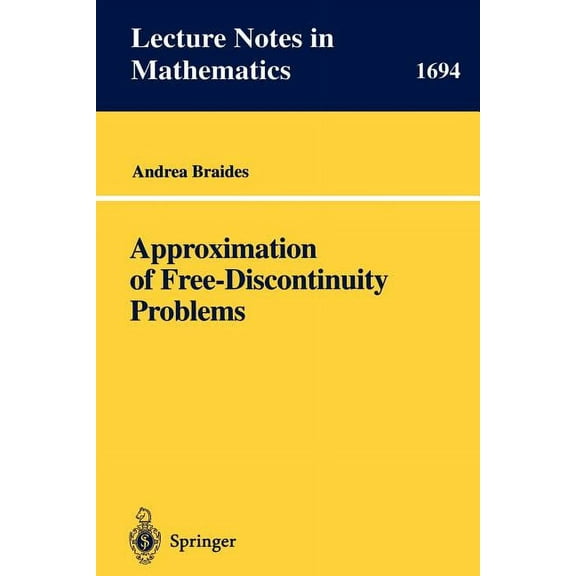 Lecture Notes in Mathematics Approximation of Free-Discontinuity Problems, Book 1694, (Paperback)