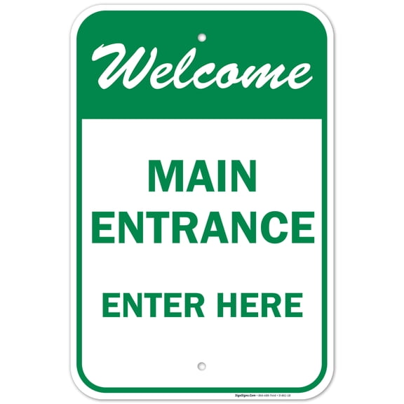 Main Entrance - Enter Here Sign,