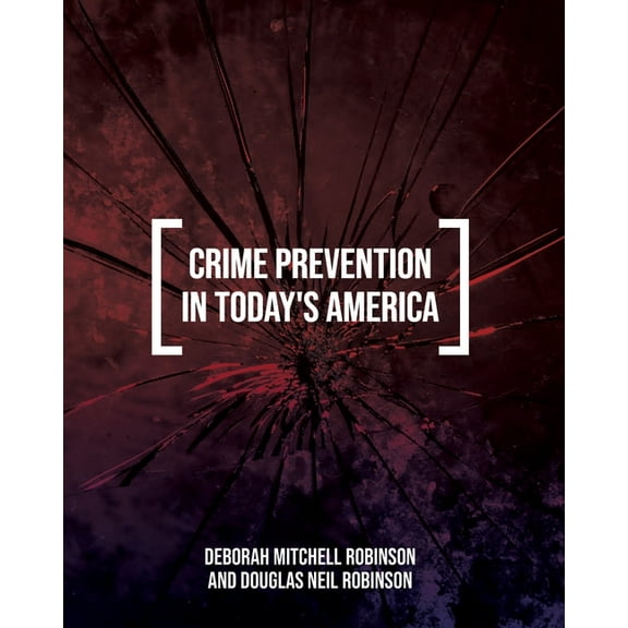 Crime Prevention in Today's America, (Paperback)