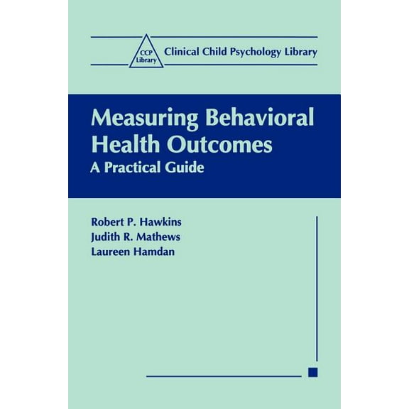 Clinical Child Psychology Library Measuring Behavioral Health Outcomes: A Practical Guide, (Paperback)