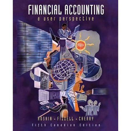 Financial Accounting: A User Perspective (Hardcover - Used) 0470153717 9780470153710
