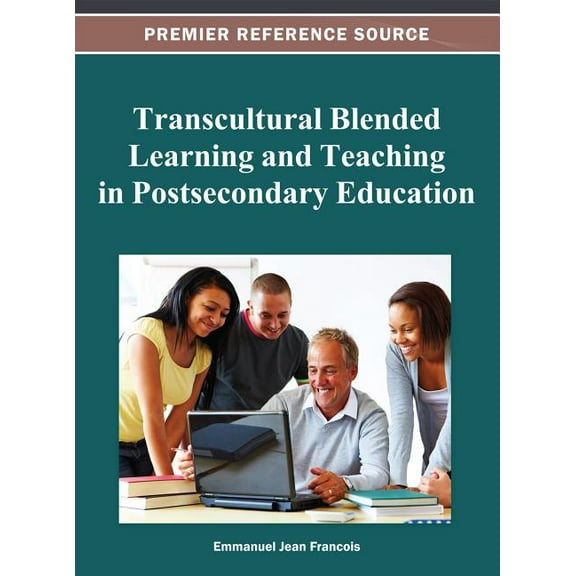 Transcultural Blended Learning and Teaching in Postsecondary Education, (Hardcover)