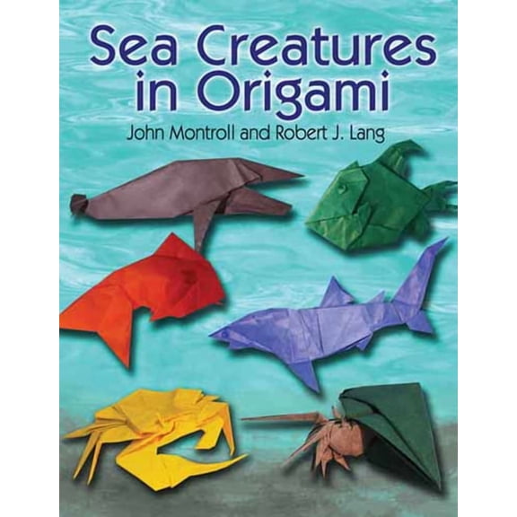 Dover Origami Papercraft: Sea Creatures in Origami (Paperback)