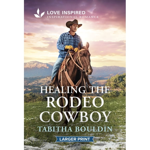 Healing the Rodeo Cowboy, (Paperback)