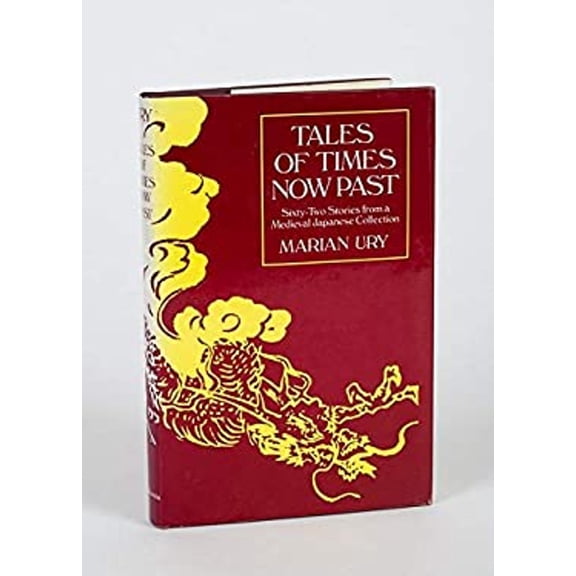 Pre-Owned Tales of Times Now Past : Sixty-Two Stories from a Medieval Japanese Collection (Hardcover) 9780520038646