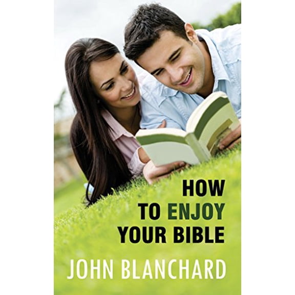 Pre-Owned How to Enjoy Your Bible (Paperback) by John Blanchard