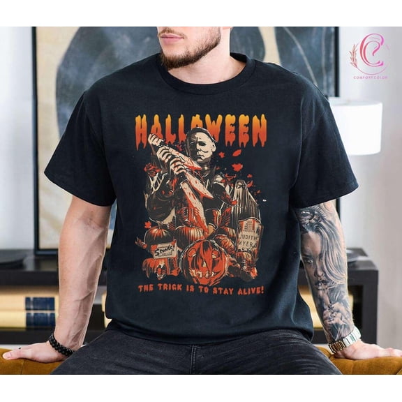 Michael Myers Halloween T-Shirt, The Trick Is To Stay Alive Tee, Horror Movie Slasher Graphic