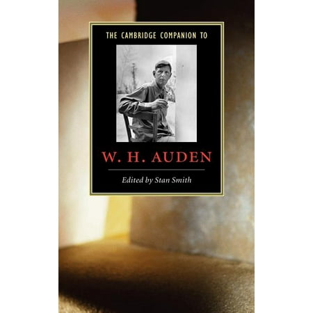 Cambridge Companions to Literature: The Cambridge Companion to W. H. Auden (Hardcover)
